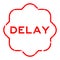 Grunge red delay word rubber stamp on white background