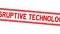 Grunge red disruptive technology word square rubber stamp zoom in white background