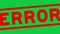 Grunge red error word square rubber stamp zoom in green background