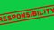 Grunge red responsibility word square rubber stamp zoom on green background