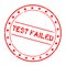 Grunge red test failed word round rubber stamp on white background