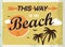 Grunge retro metal sign. This way to the beach. Vintage poster. Road signboard. Old fashioned design.