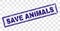 Grunge SAVE ANIMALS Rectangle Stamp