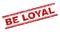 Grunge Textured BE LOYAL Stamp Seal