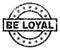 Grunge Textured BE LOYAL Stamp Seal