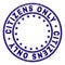 Grunge Textured CITIZENS ONLY Round Stamp Seal