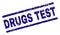 Grunge Textured DRUGS TEST Stamp Seal