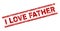 Grunge Textured I LOVE FATHER Stamp Seal