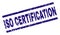 Grunge Textured ISO CERTIFICATION Stamp Seal