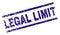 Grunge Textured LEGAL LIMIT Stamp Seal