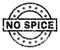 Grunge Textured NO SPICE Stamp Seal