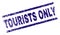 Grunge Textured TOURISTS ONLY Stamp Seal