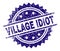 Grunge Textured VILLAGE IDIOT Stamp Seal