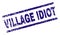 Grunge Textured VILLAGE IDIOT Stamp Seal