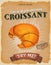 Grunge And Vintage French Croissant Poster