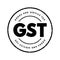 GST Goods and Service Tax - indirect tax on the supply of goods and services, acronym text stamp concept background