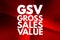 GSV - Gross Sales Value acronym, business concept background