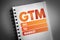 GTM - Go To Market acronym