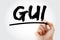 GUI - Graphical User Interface acronym with marker, technology concept background