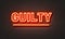 Guilty neon sign on brick wall background.