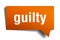 Guilty orange 3d speech bubble