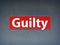 Guilty Red Banner Abstract Background