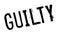 Guilty rubber stamp