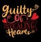 Guilty Of Stealing Hearts, Valentine Wishes Typography Vintage Style Design