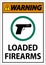 Gun Owner Sign Warning, Loaded Firearms