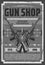 Gun shop vintage grunge poster, weapon arms