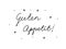 Guten Appetit phrase handwritten with a calligraphy brush. Bon Appetit in german. Modern brush calligraphy. Isolated word black