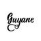 Guyane. Lettering. Ink illustration. Modern brush calligraphy