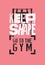 Gym Club typographic vintage grunge motivational poster design with strong man. Vector illustration.