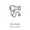 hair dryer icon vector from bed and breakfast collection. Thin line hair dryer outline icon vector illustration. Linear symbol for