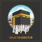 Hajj Mabrour background with holy kaaba and people