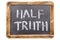 Half truth framed