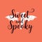 Halloween graphic print for t shirt, costumes and decorations. Typography design with quote - Sweet and Spooky with bat