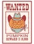 Halloween pumpkin cowboy wanted poster. Vector vintage wanted poster Haalloween illustration