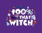 Halloween quote, 100 percent that witch typography