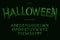 Halloween style alphabet, witch`s potion font, lightning type for halloween poster, banner, logo and green lettering