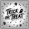 Halloween treat or tricks 