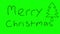 Hand drawing and animated text `Merry Christmas` on Green background