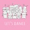 Hand drawn cute cats with friends dancing and playing music in the party with the slogan LET US DANCE for printed tee. Vector illu