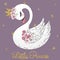 Hand drawn cute Little Princess Swan with crown and flowers. Vector