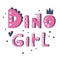 Hand drawn cute vector lettering. Dino girl.