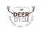 Hand drawn deer vintage badge. Deer city club logo template. Typography insignia with camera. Included deer antlers