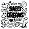 Hand-drawn doodle illustration with the inscription sweet dreams and cute drawings for the background, banners, children\\\'s