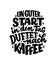 Hand drawn funny lettering quote about Coffee in German - A good start to the day smells of coffee. Inspiration slogan