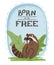 Hand drawn illustration of cute wild raccoon with inscription Born to be free. Post card, poster, or banner design