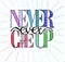 Hand drawn illustration of Never ever give up text